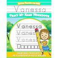 Vanessa Letter Tracing for Kids Trace my Name Workbook: Tracing Books for Kids ages 3 - 5 Pre-K & Kindergarten Practice Workbook