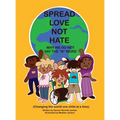 Spread Love Not Hate: Why We Do Not Say the "N" Word: Changing the World One Child at a Time