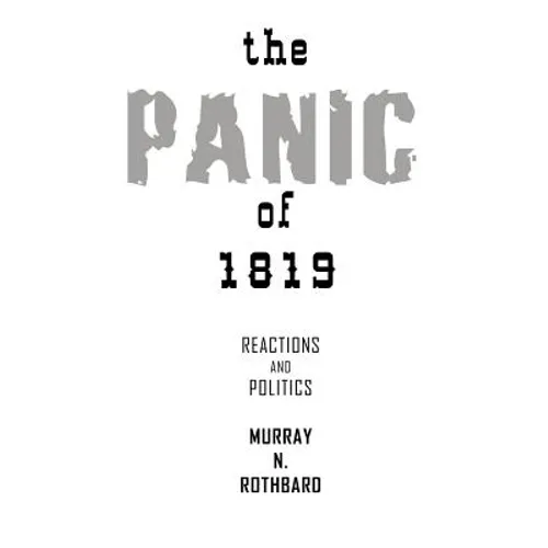 The Panic of 1819: Reactions and Policies
