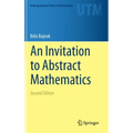An Invitation to Abstract Mathematics