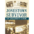 Jonestown Survivor: An Insider's Look