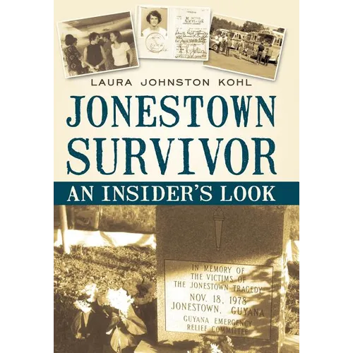 Jonestown Survivor: An Insider's Look