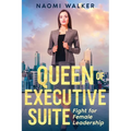 Queen of Executive Suite: Fight for Female Leadership