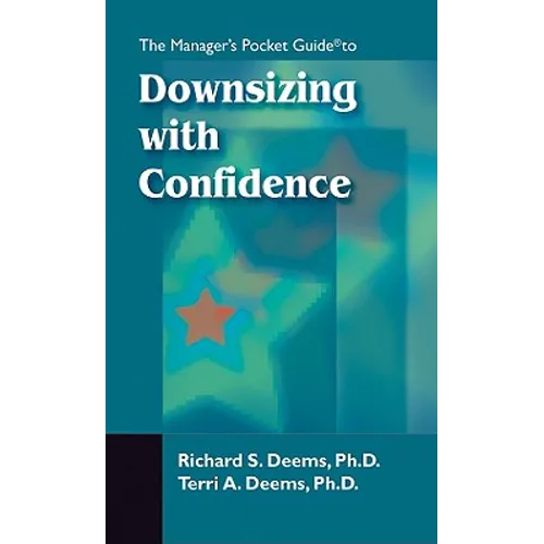 The Managers Pocket Guide to Downsizing with Confidence