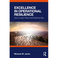 Excellence in Operational Resilience: How to Lead, Follow and Guide the Way