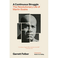 A Continuous Struggle: The Revolutionary Life of Martin Sostre