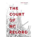 Court of No Record: Poems