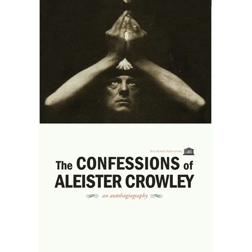 The Confessions of Aleister Crowley - Hardcover