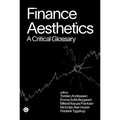 Finance Aesthetics: A Critical Glossary