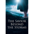 The Savior Beyond the Storms