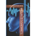Neuroeconomics: The Disruptive Path