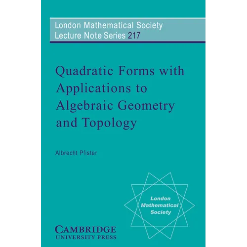 Quadratic Forms with Applications to Algebraic Geometry and Topology