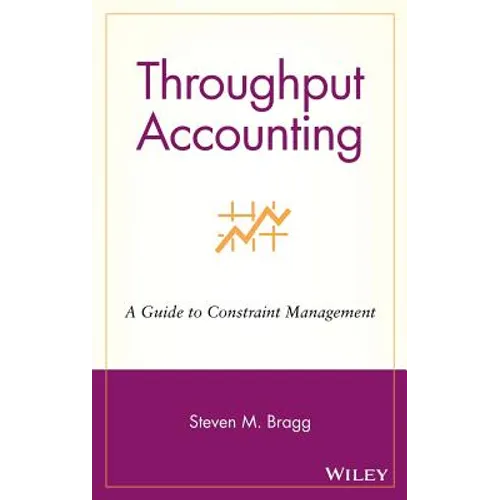 Throughput Accounting: A Guide to Constraint Management