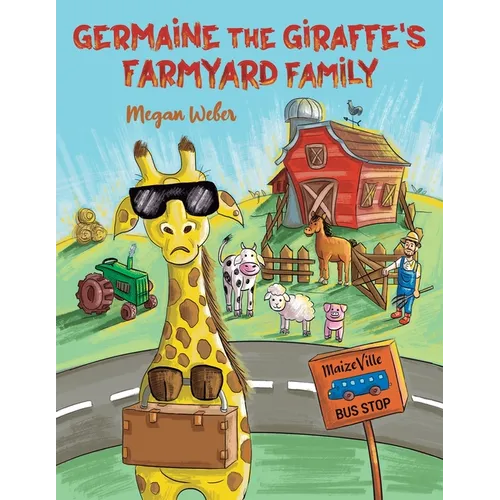 Germaine the Giraffe's Farmyard Family