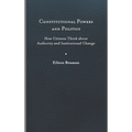 Constitutional Powers and Politics: How Citizens Think about Authority and Institutional Change