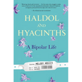 Haldol and Hyacinths: A Bipolar Life