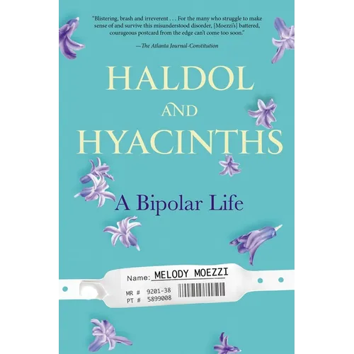 Haldol and Hyacinths: A Bipolar Life