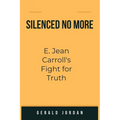 Silenced No More: E. Jean Carroll's Fight for Truth