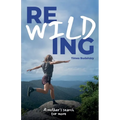 Rewilding: A mother's search for more