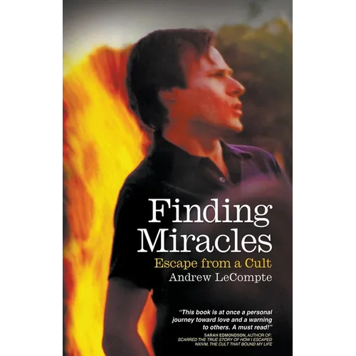 Finding Miracles: Escape from a Cult