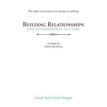 Building Relationships One Conversation at a Time: A Guide for Work and Home