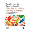Developmental Perspectives in Child Psychoanalysis and Psychotherapy