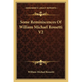 Some Reminiscences Of William Michael Rossetti V2