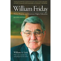 William Friday: Power, Purpose, and American Higher Education