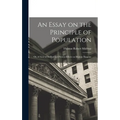 An Essay on the Principle of Population: Or, A View of Its Past and Present Effects on Human Happine