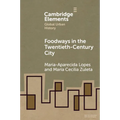 Foodways in the Twentieth-Century City