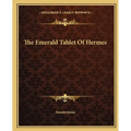 The Emerald Tablet Of Hermes