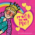 It's OK to be ME!