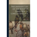 Preliminary List of the Birds of Jones Beach, Long Island, N.Y. /