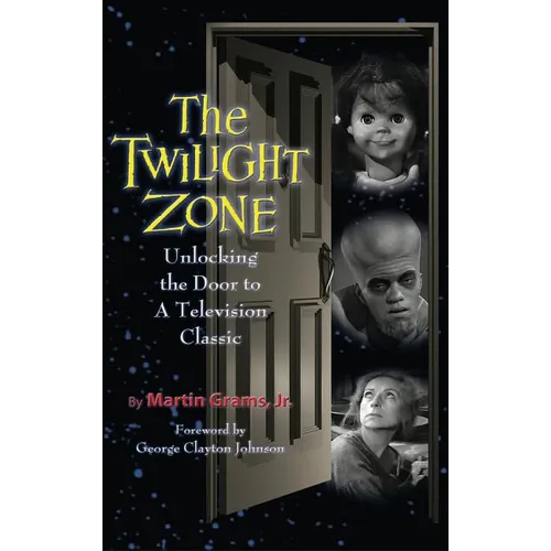 The Twilight Zone: Unlocking the Door to a Television Classic (hardback)