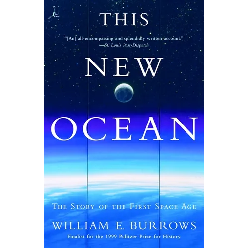 This New Ocean: The Story of the First Space Age