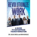 Revolutionize Work: A Guide to Enterprise Transformation