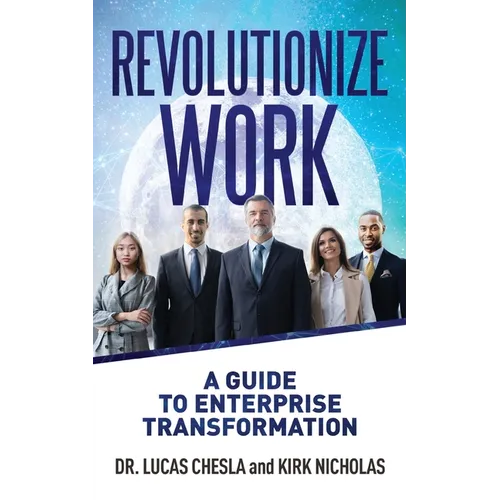 Revolutionize Work: A Guide to Enterprise Transformation