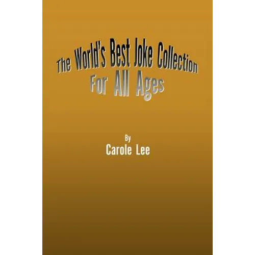 The World's Best Joke Collection for All Ages
