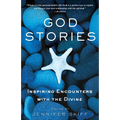 God Stories: Inspiring Encounters with the Divine