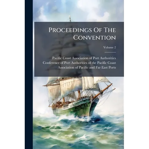 Proceedings Of The Convention; Volume 2