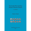 The South-Warwickshire Hoard of Roman Denarii: A Catalogue