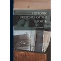Historic Sketches of the South