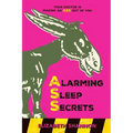 Alarming Sleep Secrets: Your Doctor is Making an ASS Out of You