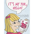 It's My Yuk, Hello!