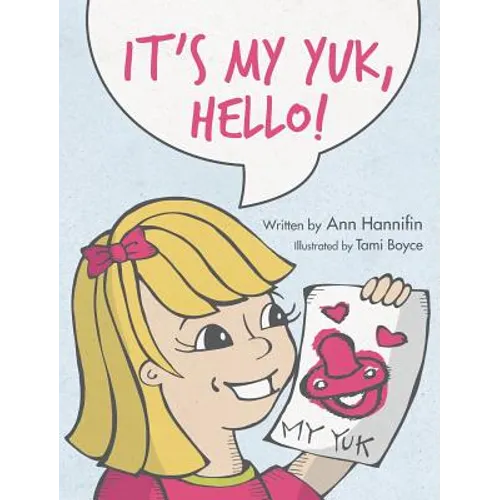 It's My Yuk, Hello!