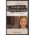 A Guide To Acting For Kids
