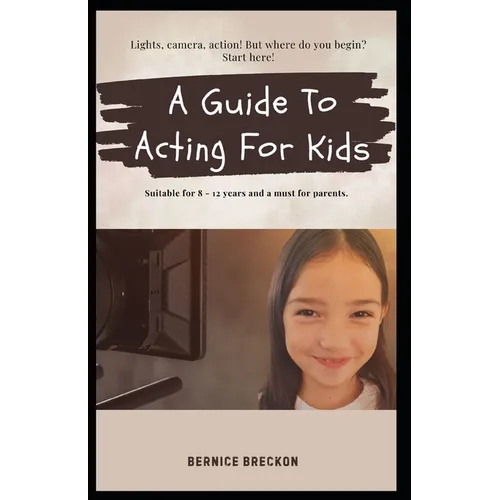 A Guide To Acting For Kids