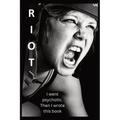 Riot: I went psychotic. Then I wrote this book.