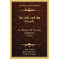 The Doll And Her Friends: Or Memoirs Of The Lady Seraphina (1893)