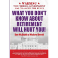 What You Don't Know about Retirement Will Hurt You!